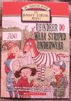 Reindeer Do Wear Striped Underwear (The Bailey School Kids Jr. Chapter Book)