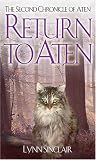 Return to Aten: The Second Chronicle of Aten (The Chronicles of Aten) Return to Aten: The Second Chronicle of Aten (The Chronicles of Aten)