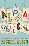 Alphabetical : how every letter tells a story