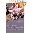 Photographic Guide to Sea and Shore Life of Britain and North-west Europe (Oxford natural history) by  Ray Gibson, Ben Hextall, and Alex Rogers
