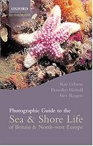 Photographic Guide to Sea and Shore Life of Britain and North-west Europe (Oxford natural history)