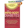 The Mind-Body Diabetes Revolution: The Proven Way to Control Your Blood Sugar by Managing Stress, Depression, Anger and... by  Richard S. Surwit, Richard Surwit, Alisa Bauman, and With *