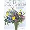 Arranging Silk Flowers (35 Step-by-step Projects Using Faux Florals) (Paperback)