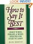 How to Say It Best: Choice Words, Phrases, & Model Speeches for Every Occasion