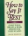 Books : How to Say It Best: Choice Words, Phrases, & Model Speeches for Every Occasion (How to Say It...)