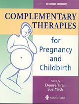 Complementary Therapies for Pregnancy and Childbirth, 2e
