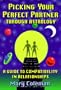 Picking Your Perfect Partner Through Astrology:: A Guide to Compatibility in Relationships