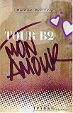 Tour B2 mon amour