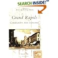 Grand Rapids: Community and Industry (MI) (Postcard History Series) by Thomas R. Dilley
