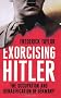 Exorcising Hitler: The Occupation and Denazification of Post-War Germany