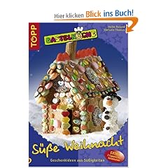 Bastelk�che: S��e Weihnacht: Geschenkideen aus S��igkeiten