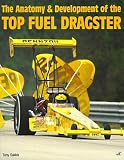  : The Anatomy & Development of the Top Fuel Dragster