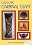 Collecting Carnival Glass (The Collectors Choice)