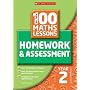 100 Maths Homework and Assessment Activities for Year 2 (All New 100 Maths Homework & Assessment Activities)