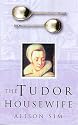 The Tudor Housewife