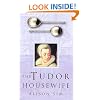 The Tudor Housewife