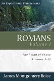 Romans: Reign of Grace (Romans 5:1-8:39) v. 2 (Expositional Commentary)