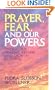 Prayer, Fear, and Our Powers: Finding Our Healing, Release, and Growth in Christ