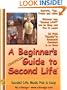 A Beginner's Guide to Second Life version 1.1