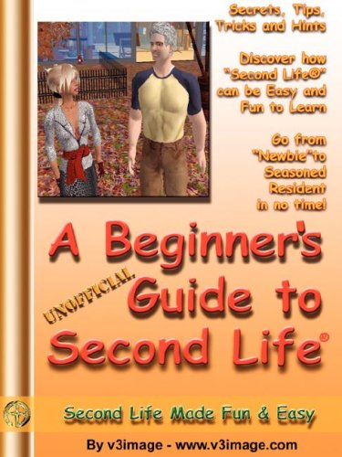 A Beginner's Guide to Second Life version 1.1