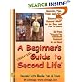 A Beginner's Guide to Second Life version 1.1