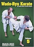Wado-Ryu Karate by Marlon Moore Volume 5