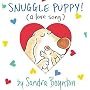 Snuggle Puppy: a little love song by Sandra Boynton