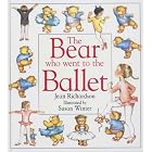 Click here to buy The Bear Who Went to the Ballet by  Jean Richardson and Susan Winter.