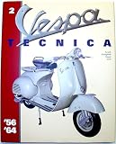 Vespa Tecnica 2 (Vespa 1956 thru 1964, Volume 2)