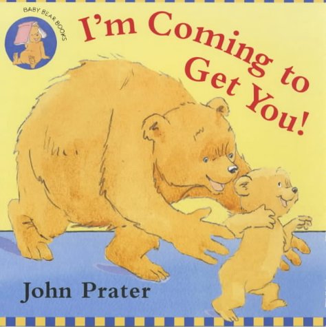 I'm Coming to Get You! (Baby Bear Books)
