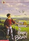 My Name Is Brain Brian (Apple Paperbacks)