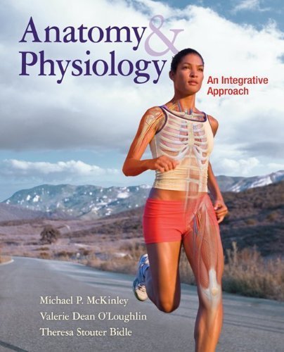 Anatomy & Physiology: An Integrative Approach by McKinley, Michael Published by McGraw-Hill Science/Engineering/Math 1st (first) edition (2012) Hardcover