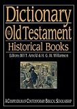 Dictionary of the Old Testament: Historical Books (The IVP Bible Dictionary Series)