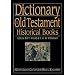 Dictionary of the Old Testament: Historical Books (The IVP Bible Dictionary Series)