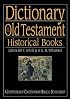 Dictionary of the Old Testament: Historical Books (The IVP Bible Dictionary Series)