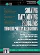 Solving Data Mining Problems Through Pattern Recognition (Bk/CD)