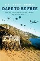 Dare to be Free (Cassell Military Paperbacks)