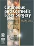 Cutaneous and Cosmetic Laser Surgery: Textbook with DVD