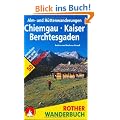 Alm- und H�ttenwanderungen Chiemgau - Kaiser - Berchtesgaden. 50 Touren zwischen Inn und Salzach (Rother Wanderbuch)