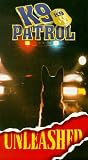 K9 Patrol Unleashed [VHS]
