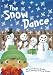 The Snow Dance (Read-It! Readers: Yellow Level)