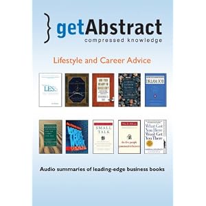 Lifestyle and Career Advice (getAbstract series)(Library Edition) by Leo Babauta, Randy Pausch, Jeffrey Zaslow, and Srikumar Rao