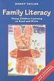 Family Literacy: Young Children Learning to Read and Write