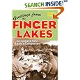 Greetings From The Finger Lakes: A Food And Wine Lover's Companion