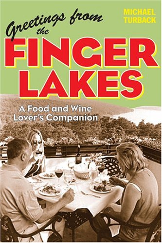 Greetings From The Finger Lakes: A Food And Wine Lover