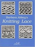 Barbara Abbeys Knitting Lace