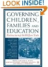Governing Children, Families and Education: Restructuring the Welfare State
