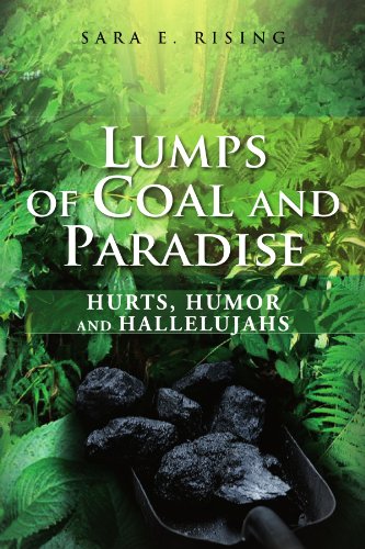 Lumps of Coal and Paradise: hurts, humor and hallelujahs