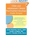 Child And Adolescent Clinical Psychopharmacology Made Simple by John D. Preston Psy D ABPP, Mary C. Talaga, and John H. O'Neal
