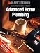 Book Advanced Home Plumbing: Hundreds of Step-by-Step Photos (Black & Decker)